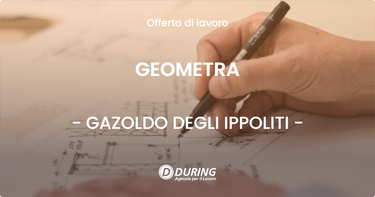 OFFERTA LAVORO - GEOMETRA - GAZOLDO DEGLI IPPOLITI