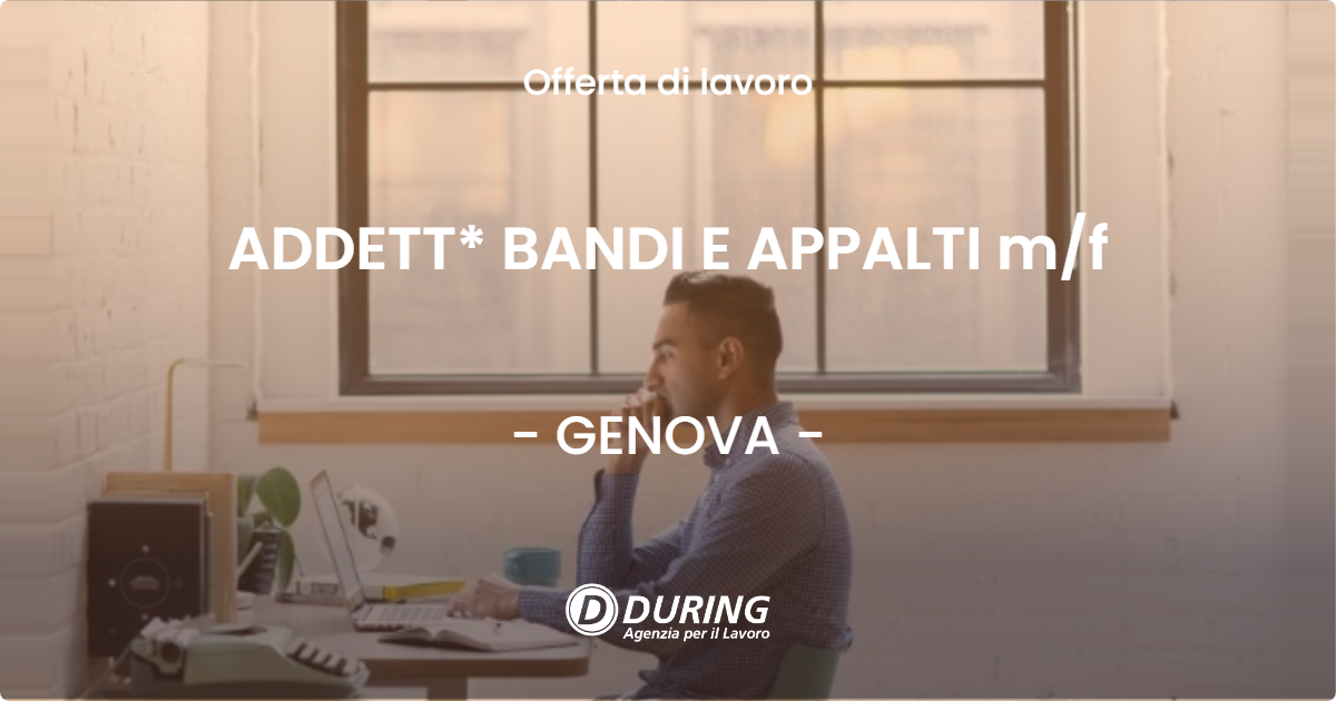 OFFERTA LAVORO - ADDETT* BANDI E APPALTI m/f - GENOVA (GE)
