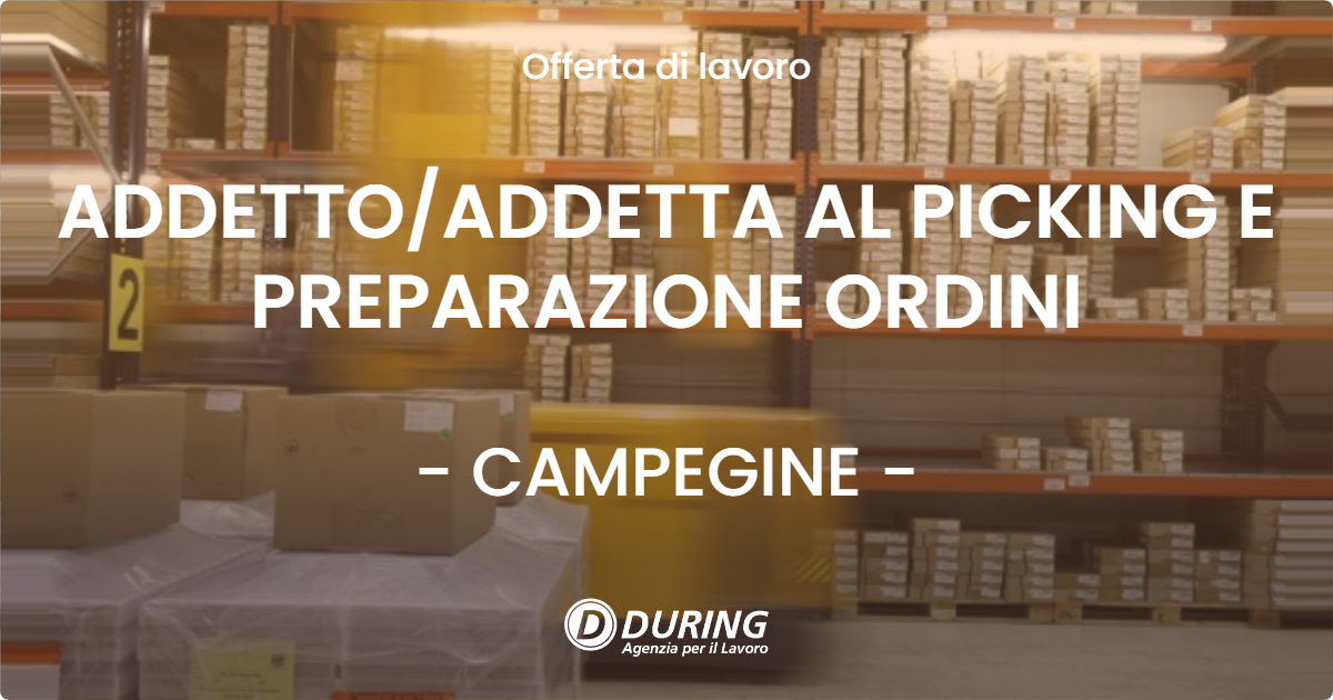 OFFERTA LAVORO - ADDETTO/ADDETTA AL PICKING E PREPARAZIONE ORDINI - CAMPEGINE (RE)