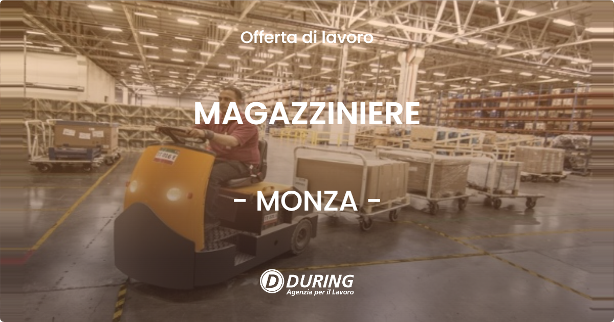 OFFERTA LAVORO - MAGAZZINIERE - MONZA (MB)