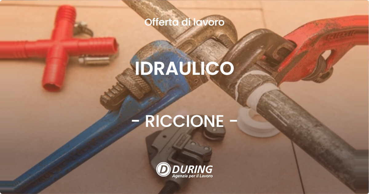 OFFERTA LAVORO - IDRAULICO - RICCIONE (RN)
