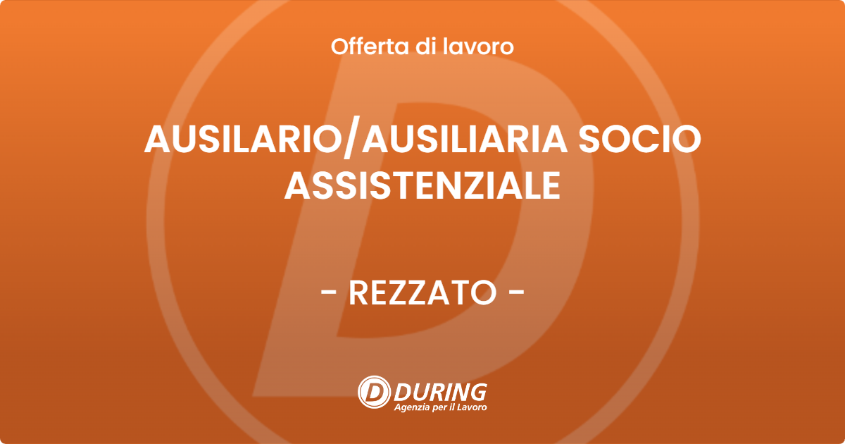 OFFERTA LAVORO - AUSILARIO/AUSILIARIA SOCIO ASSISTENZIALE - REZZATO (BS)