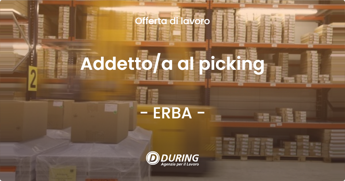 OFFERTA LAVORO - Addetto/a al picking - ERBA (CO)