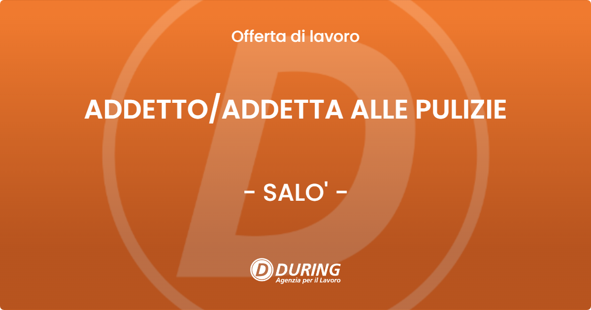 OFFERTA LAVORO - ADDETTO/ADDETTA ALLE PULIZIE - SALO' (BS)