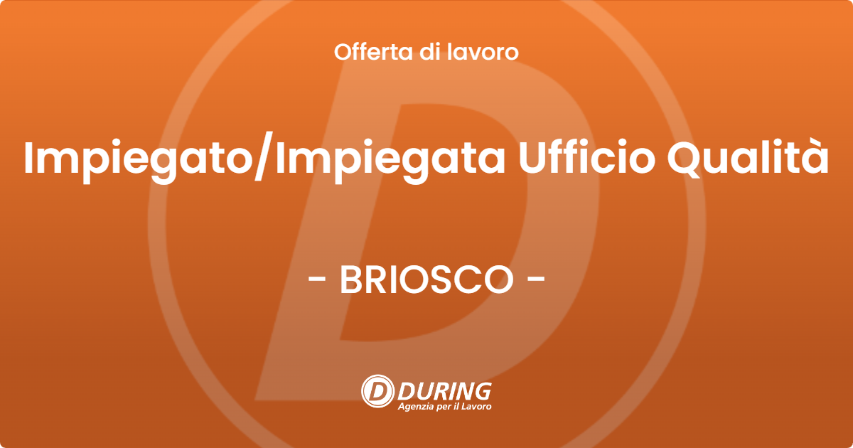 OFFERTA LAVORO - Impiegato/Impiegata Ufficio Qualità - BRIOSCO (MB)