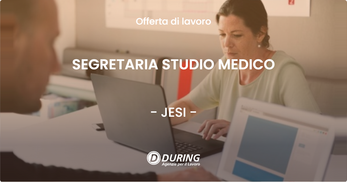 OFFERTA LAVORO - SEGRETARIA STUDIO MEDICO - JESI (AN)