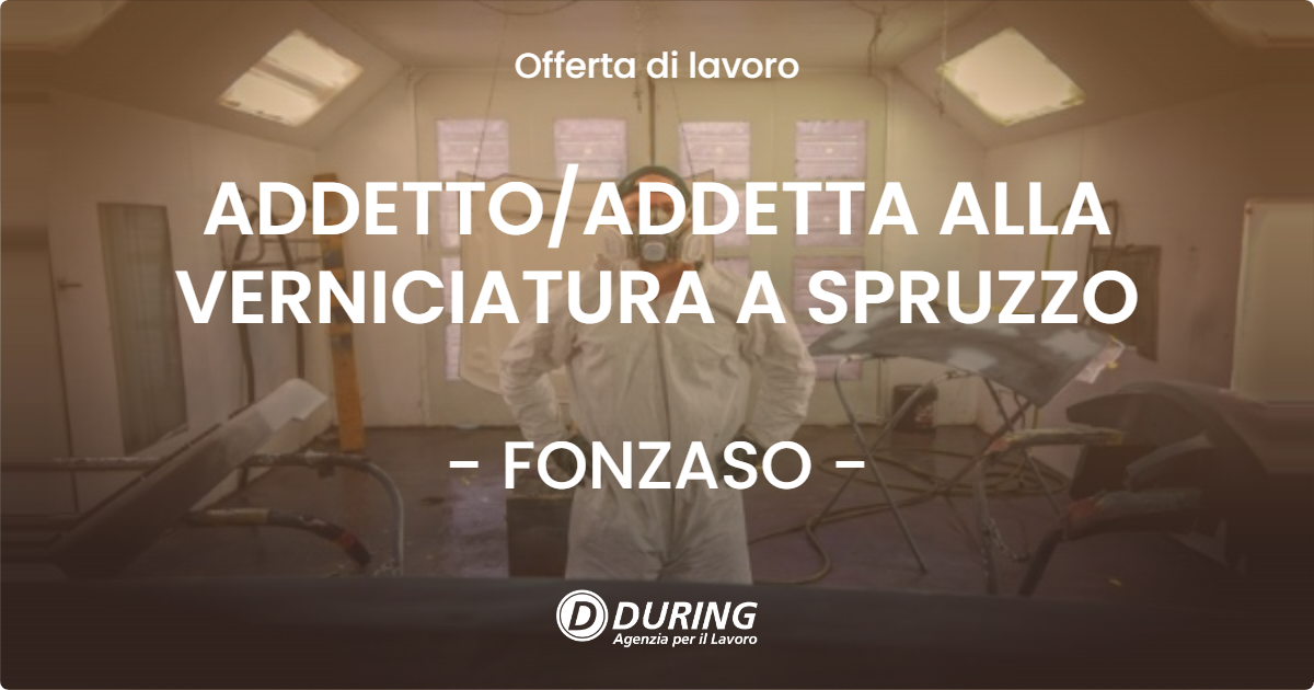 OFFERTA LAVORO - ADDETTOADDETTA ALLA VERNICIATURA A SPRUZZO - FONZASO