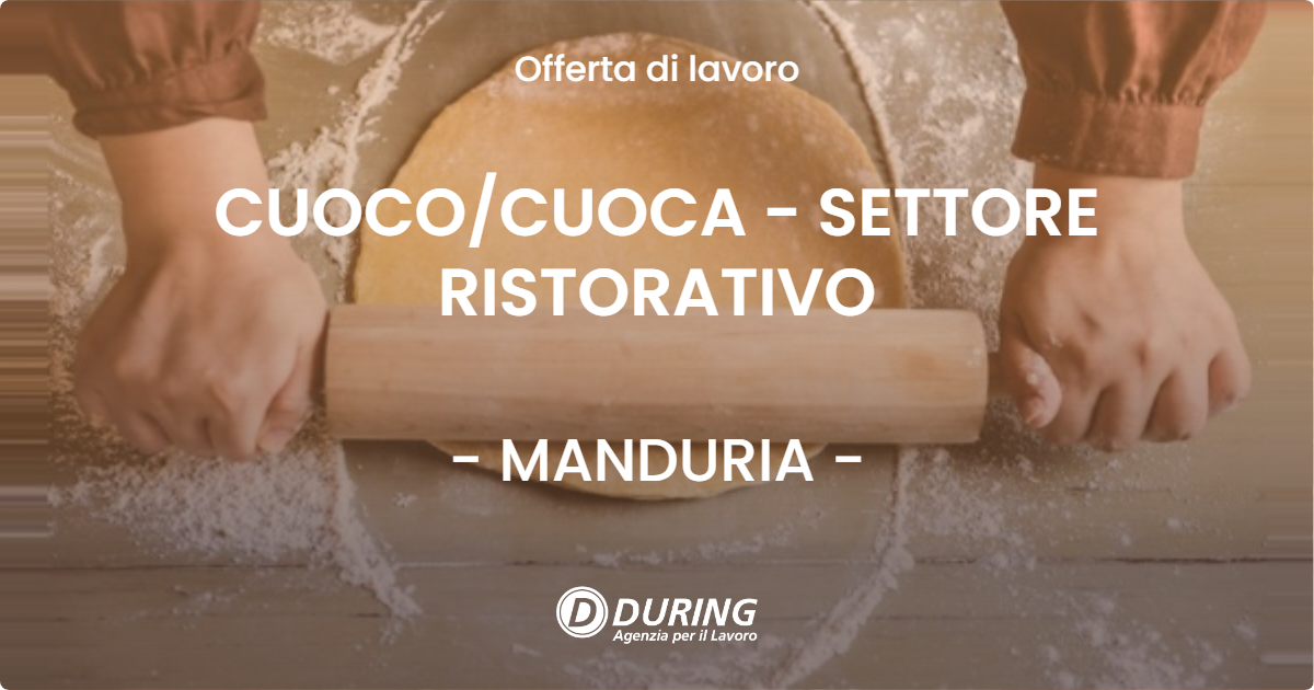 OFFERTA LAVORO - CUOCO/CUOCA - SETTORE RISTORATIVO - MANDURIA (TA)