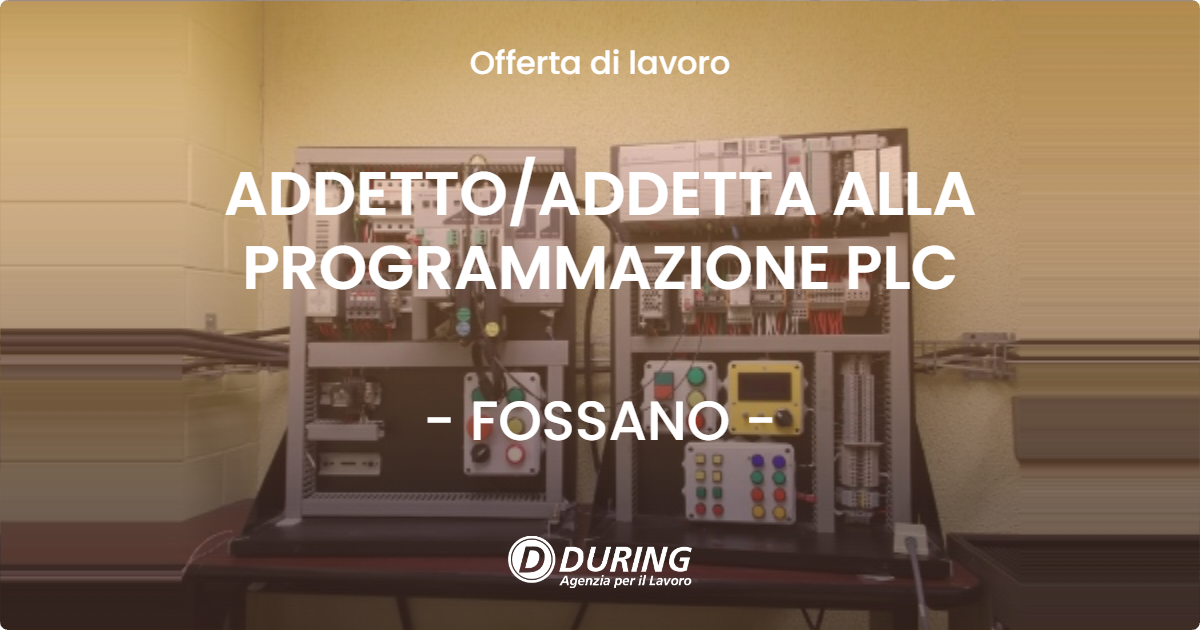 OFFERTA LAVORO - ADDETTO/ADDETTA ALLA PROGRAMMAZIONE PLC - FOSSANO (CN)