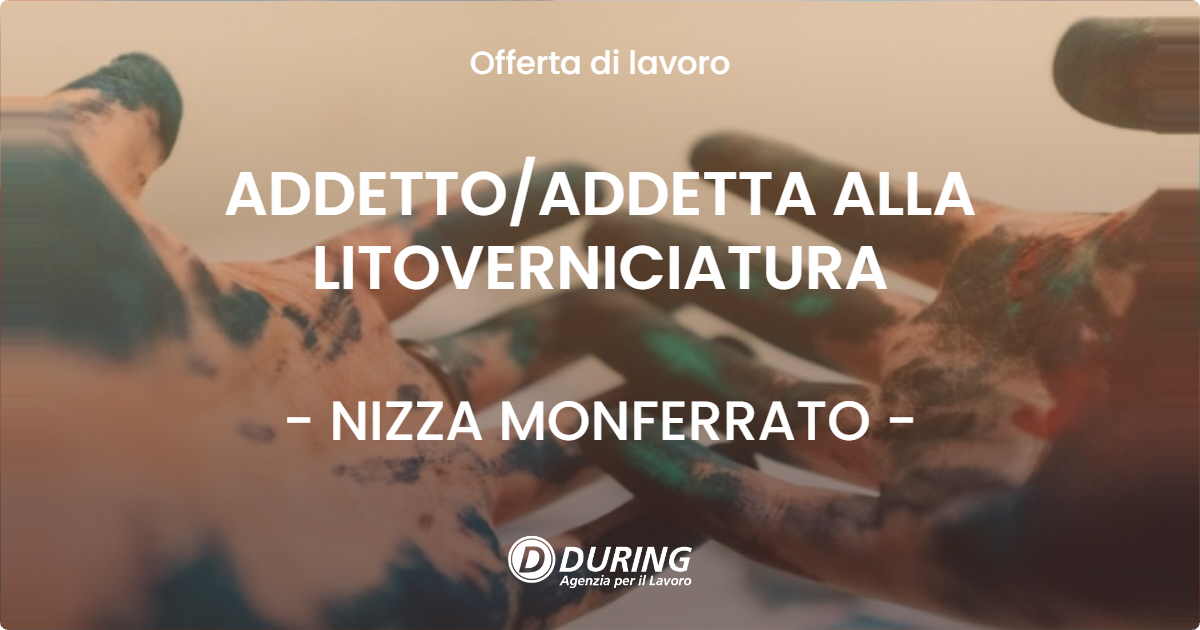 OFFERTA LAVORO - ADDETTO/ADDETTA ALLA LITOVERNICIATURA - NIZZA MONFERRATO (AT)