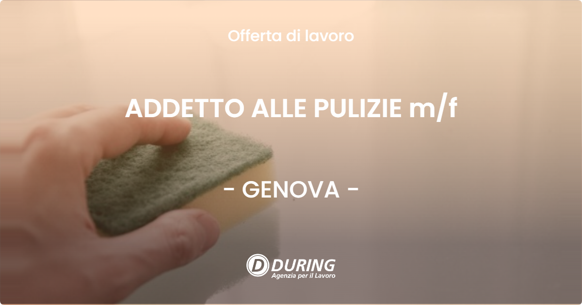OFFERTA LAVORO - ADDETTO ALLE PULIZIE m/f - GENOVA (GE)