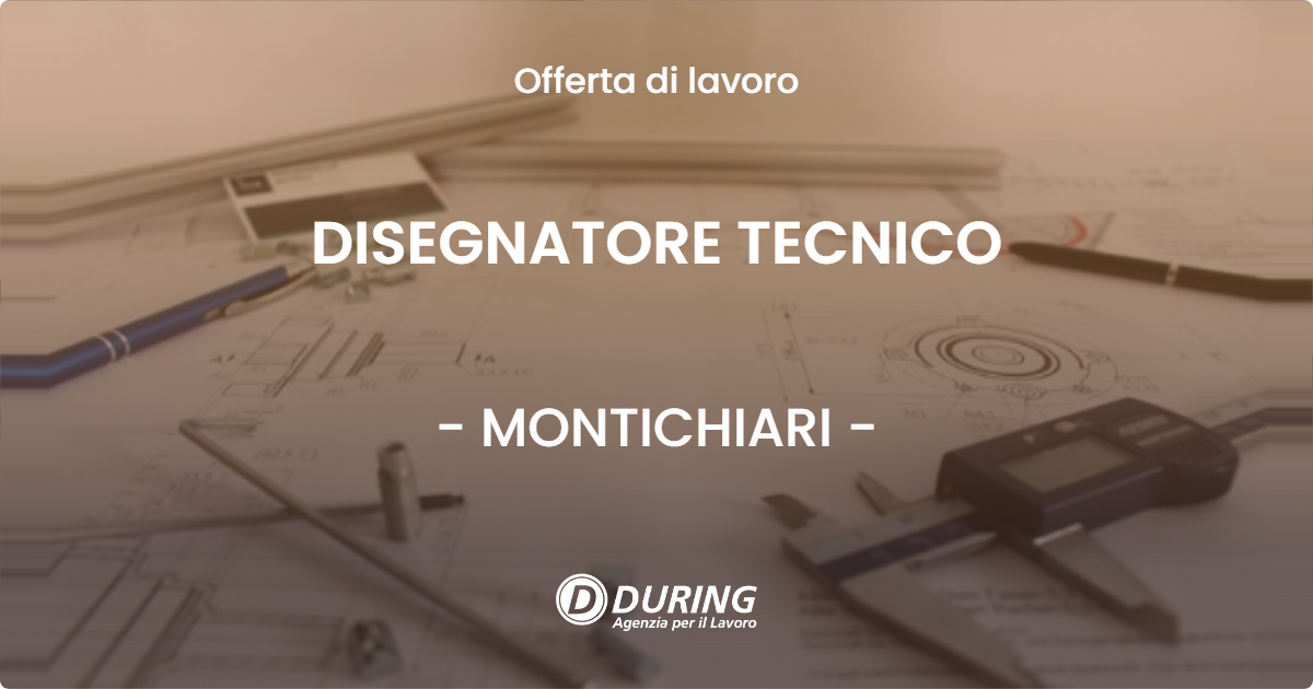 OFFERTA LAVORO - DISEGNATORE TECNICO - MONTICHIARI (BS)
