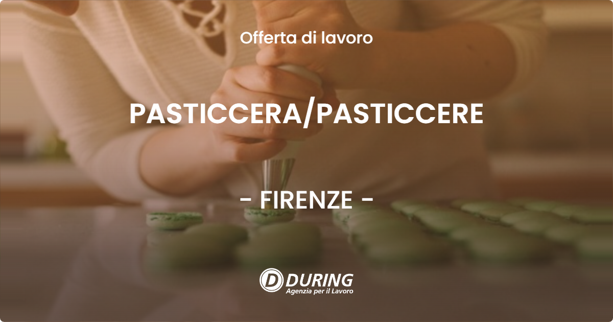 OFFERTA LAVORO - PASTICCERA/PASTICCERE - FIRENZE (FI)