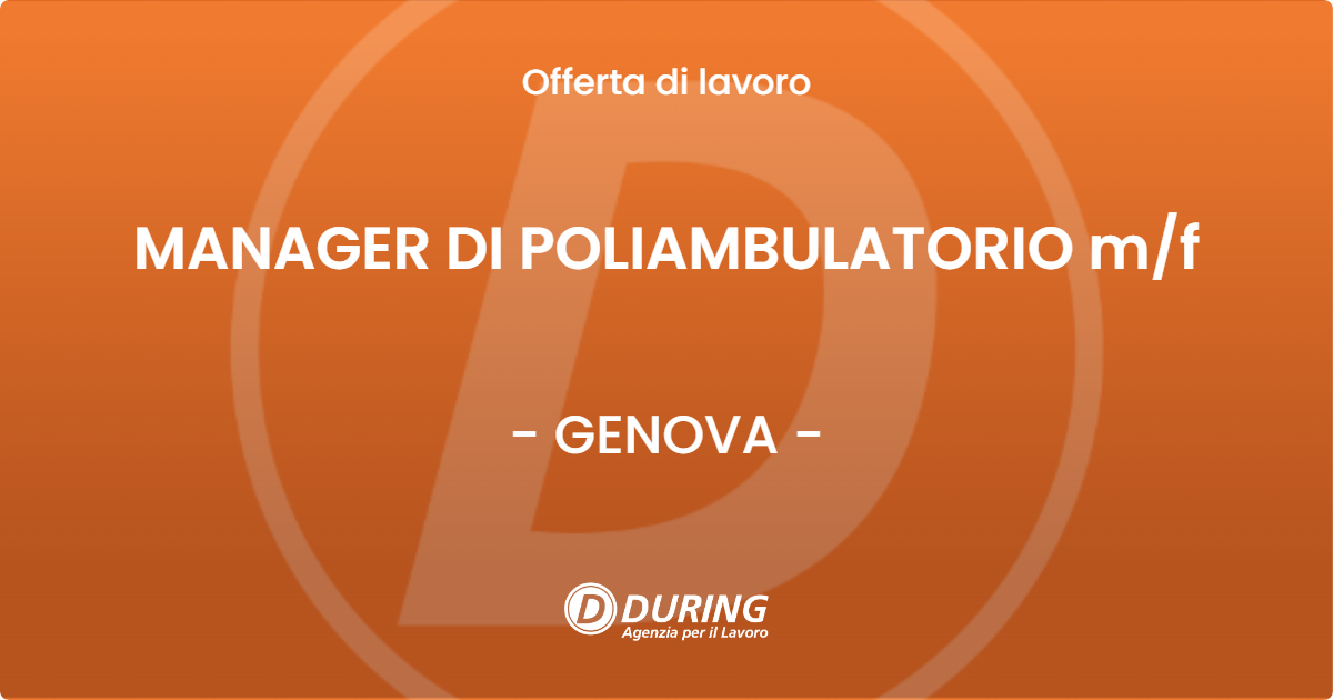 OFFERTA LAVORO - MANAGER DI POLIAMBULATORIO m/f - GENOVA (GE)