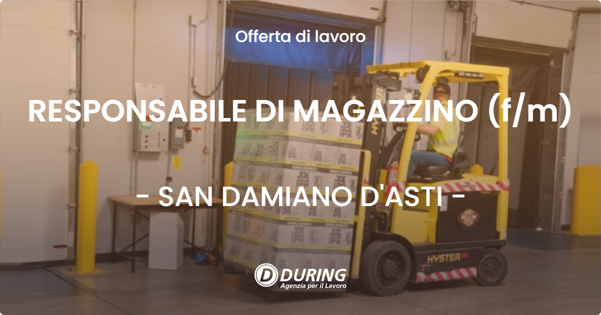 OFFERTA LAVORO - RESPONSABILE DI MAGAZZINO (f/m) - SAN DAMIANO D'ASTI (AT)