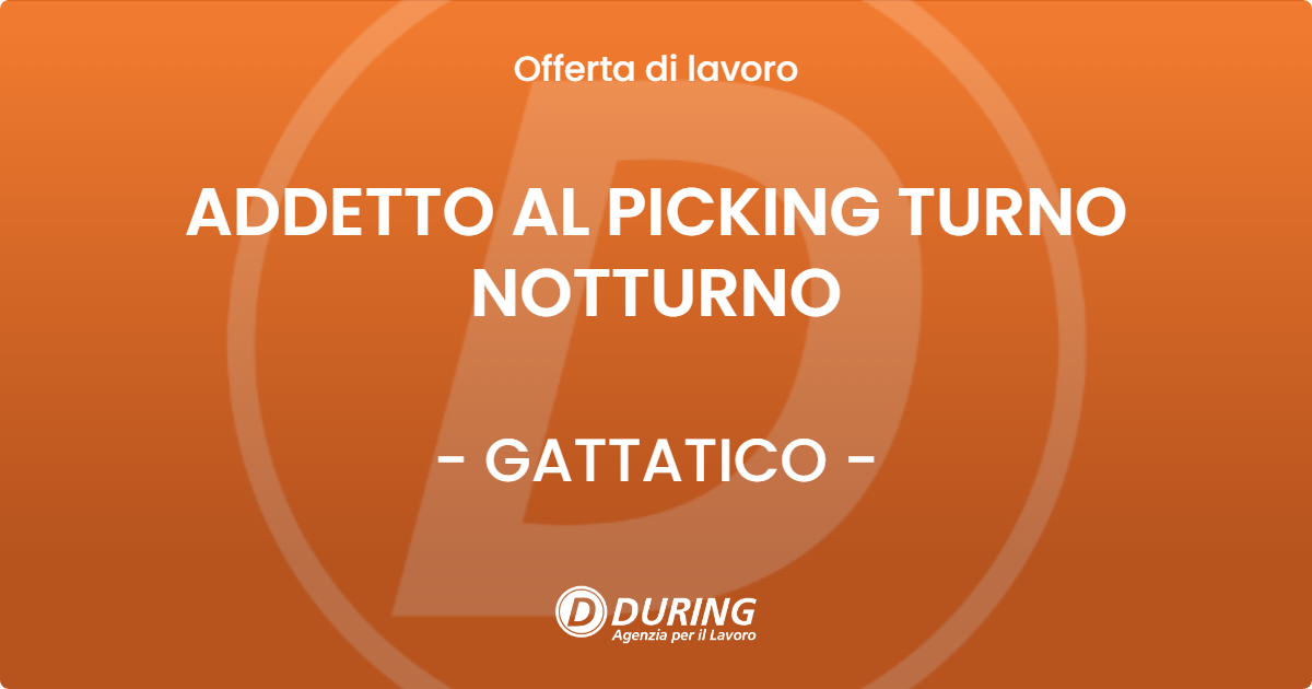 OFFERTA LAVORO - ADDETTO AL PICKING TURNO NOTTURNO - GATTATICO (RE)