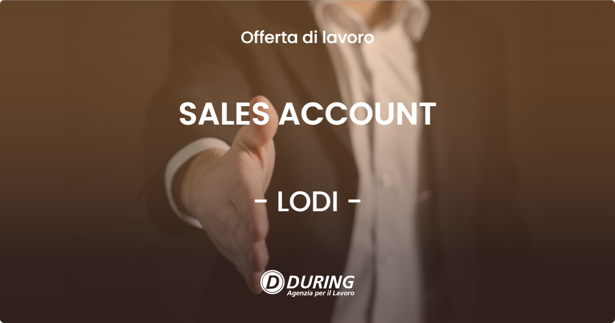 OFFERTA LAVORO - SALES ACCOUNT - LODI (LO)