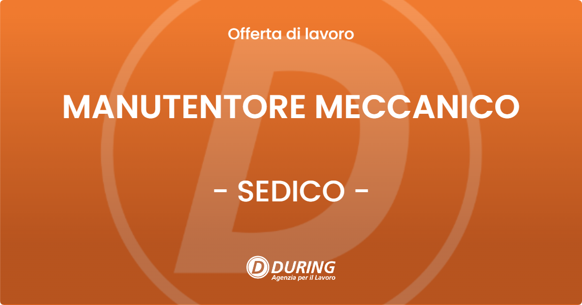 OFFERTA LAVORO - MANUTENTORE MECCANICO - SEDICO (BL)