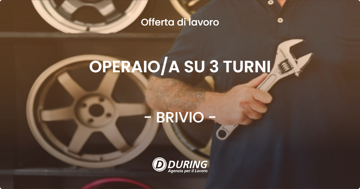OFFERTA LAVORO - OPERAIOA SU 3 TURNI - BRIVIO