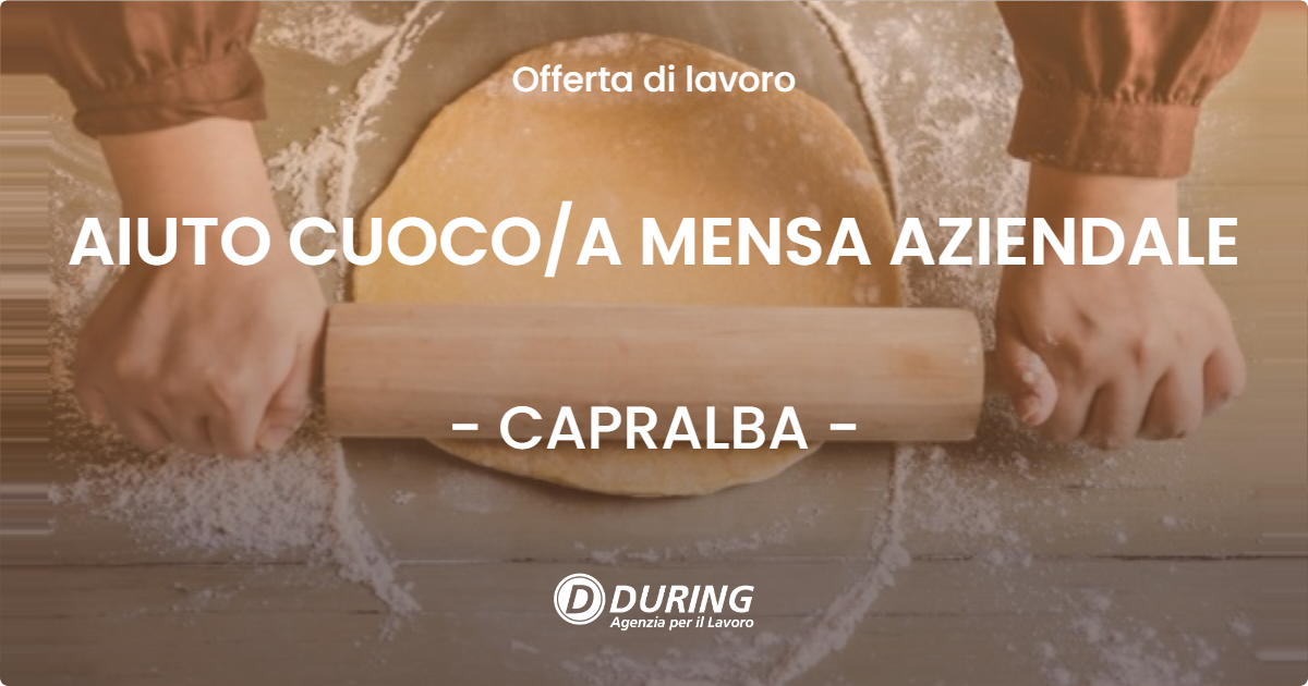 OFFERTA LAVORO - AIUTO CUOCO/A MENSA AZIENDALE - CAPRALBA (CR)