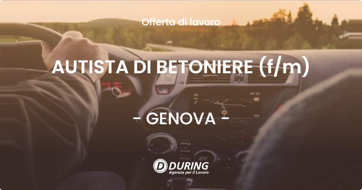 OFFERTA LAVORO - AUTISTA DI BETONIERE (f/m) - GENOVA (GE)