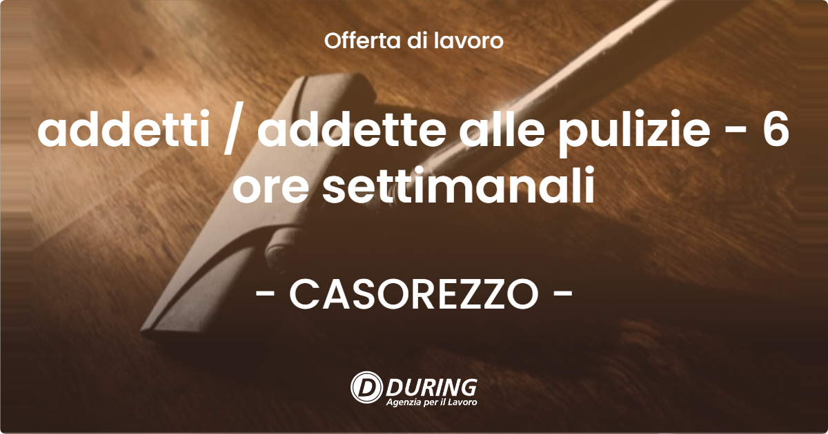 OFFERTA LAVORO - addetti / addette alle pulizie - 6 ore settimanali - CASOREZZO (MI)