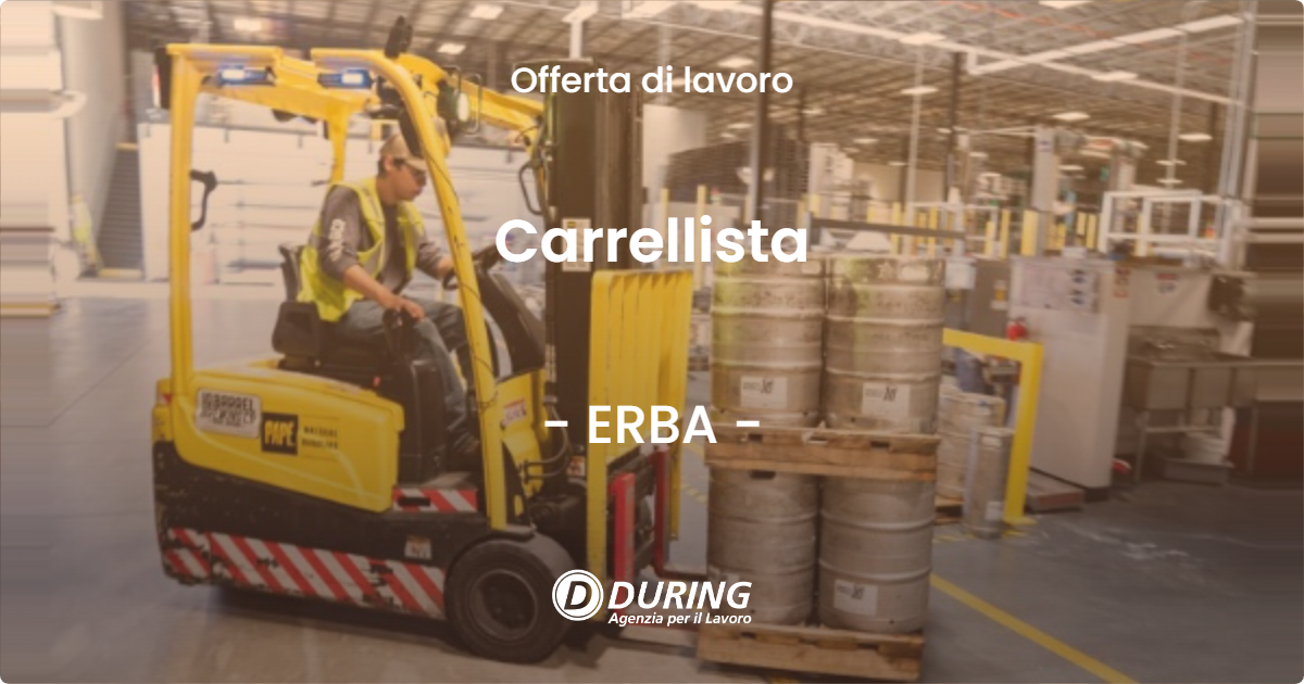 OFFERTA LAVORO - Carrellista - ERBA (CO)