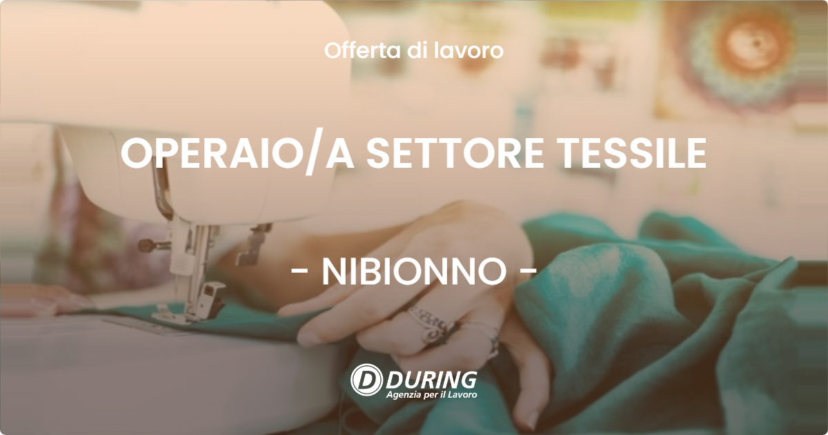 OFFERTA LAVORO - OPERAIOA SETTORE TESSILE - NIBIONNO