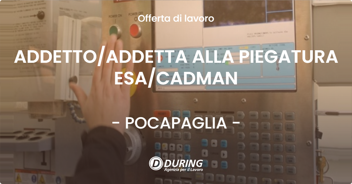 OFFERTA LAVORO - ADDETTO/ADDETTA ALLA PIEGATURA ESA/CADMAN - POCAPAGLIA (CN)