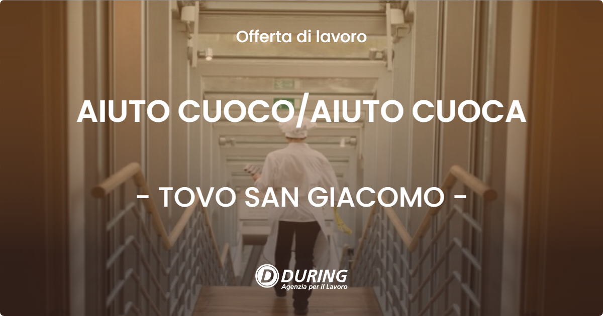 OFFERTA LAVORO - AIUTO CUOCO/AIUTO CUOCA - TOVO SAN GIACOMO (SV)