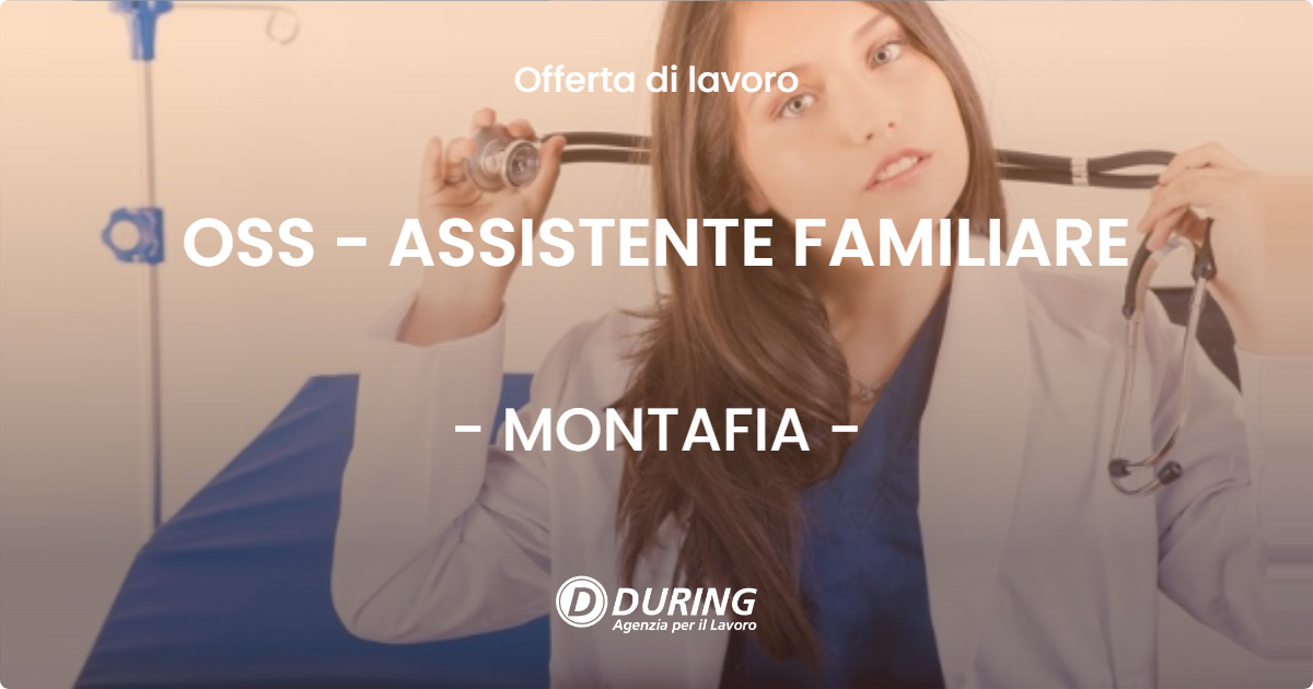 OFFERTA LAVORO - OSS - ASSISTENTE FAMILIARE - MONTAFIA (AT)