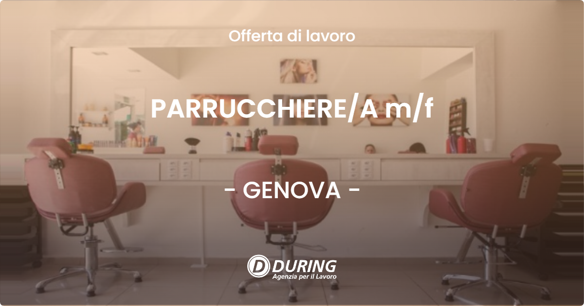 OFFERTA LAVORO - PARRUCCHIERE/A m/f - GENOVA (GE)