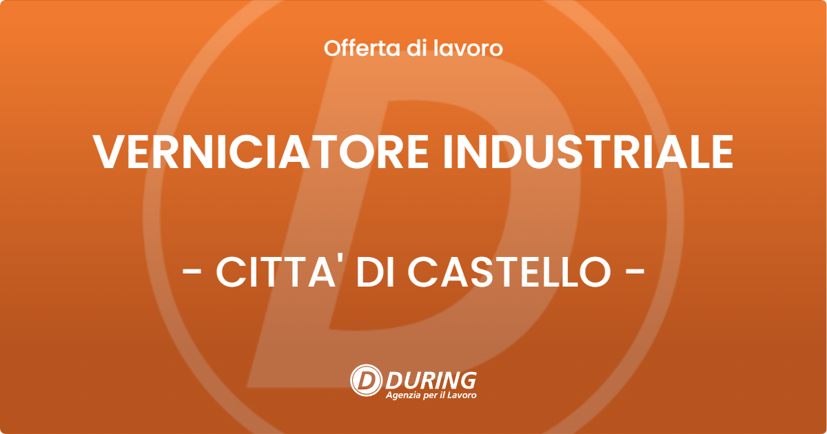 OFFERTA LAVORO - VERNICIATORE INDUSTRIALE - CITTA' DI CASTELLO (PG)