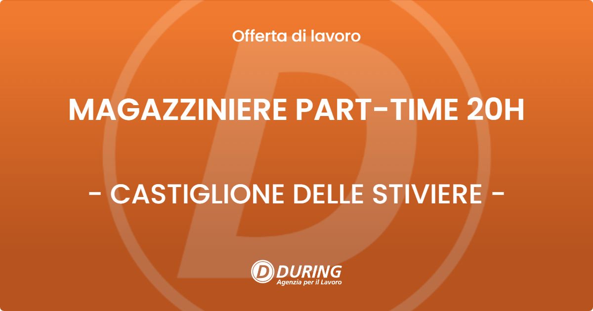OFFERTA LAVORO - MAGAZZINIERE PART-TIME 20H - CASTIGLIONE DELLE STIVIERE