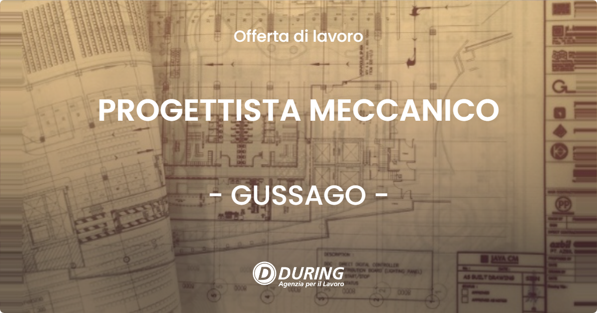 OFFERTA LAVORO - PROGETTISTA MECCANICO - GUSSAGO (BS)