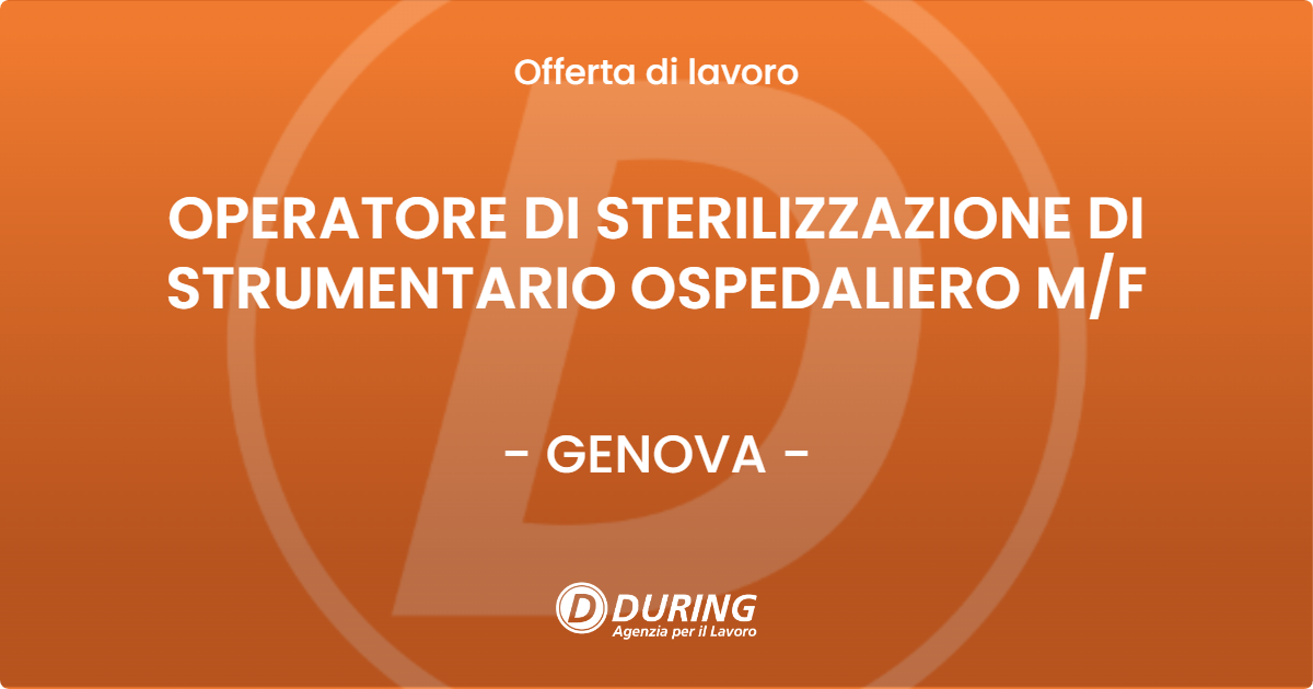 OFFERTA LAVORO - OPERATORE DI STERILIZZAZIONE DI STRUMENTARIO OSPEDALIERO M/F - GENOVA (GE)