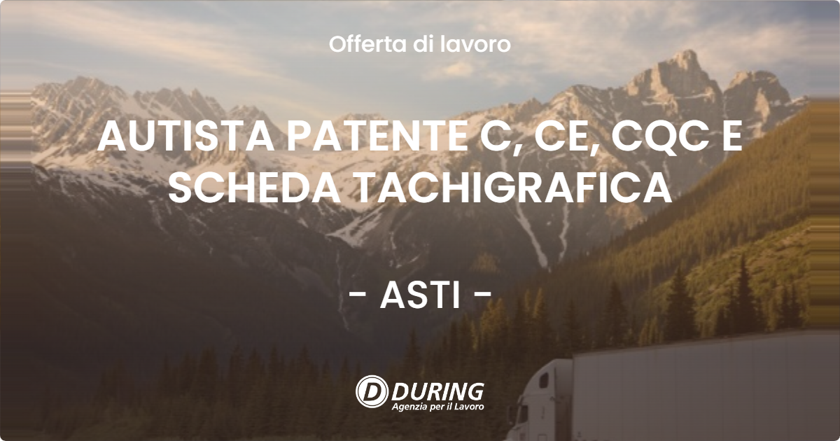 OFFERTA LAVORO - AUTISTA PATENTE C, CE, CQC E SCHEDA TACHIGRAFICA - ASTI (AT)