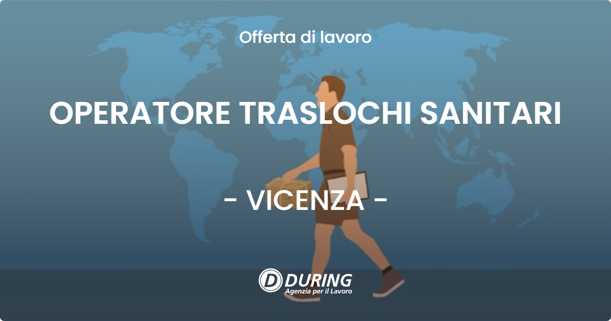 OFFERTA LAVORO - OPERATORE TRASLOCHI SANITARI - VICENZA (VI)