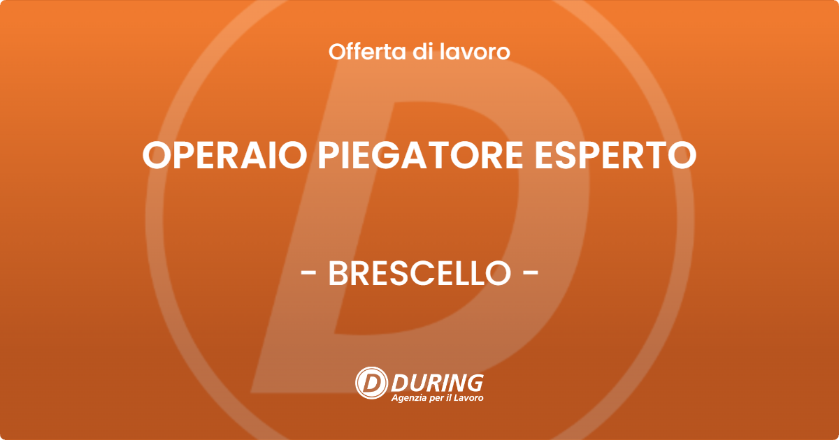 OFFERTA LAVORO - OPERAIO PIEGATORE ESPERTO - BRESCELLO (RE)