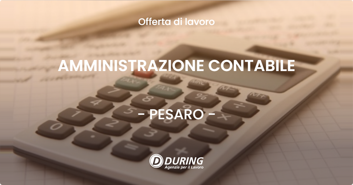 OFFERTA LAVORO - AMMINISTRAZIONE CONTABILE - PESARO (PU)