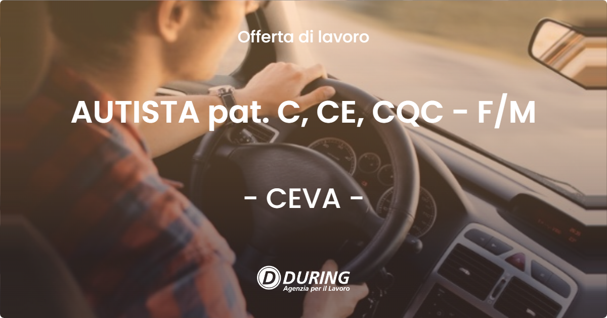 OFFERTA LAVORO - AUTISTA pat. C, CE, CQC - F/M - CEVA (CN)