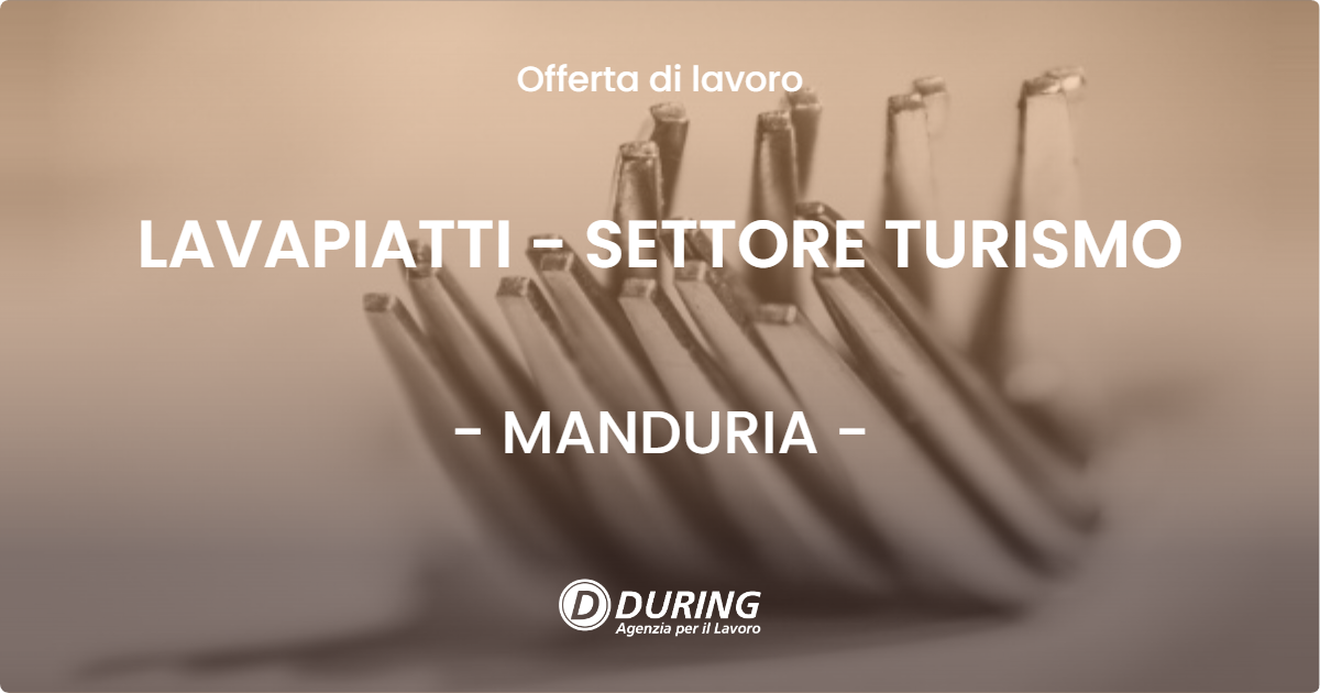 OFFERTA LAVORO - LAVAPIATTI - SETTORE TURISMO - MANDURIA (TA)