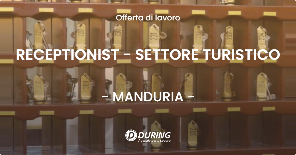 OFFERTA LAVORO - RECEPTIONIST - SETTORE TURISTICO - MANDURIA (TA)