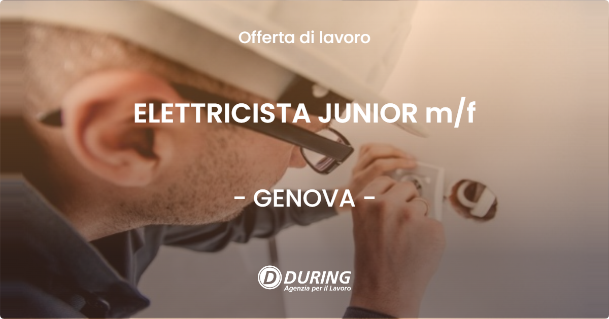 OFFERTA LAVORO - ELETTRICISTA JUNIOR m/f - GENOVA (GE)