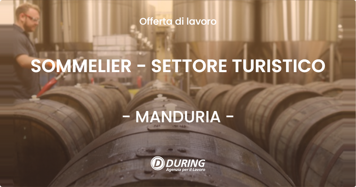 OFFERTA LAVORO - SOMMELIER - SETTORE TURISTICO - MANDURIA (TA)