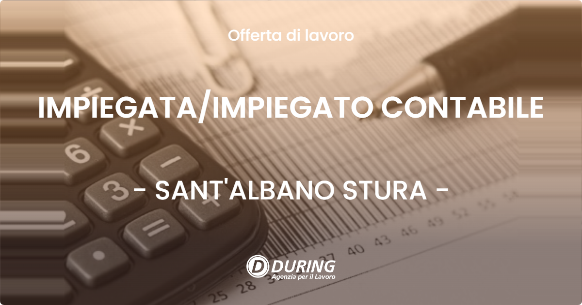OFFERTA LAVORO - IMPIEGATA/IMPIEGATO CONTABILE - SANT'ALBANO STURA (CN)
