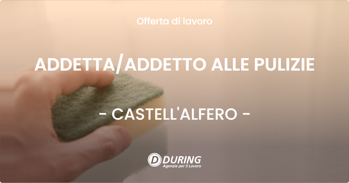 OFFERTA LAVORO - ADDETTA/ADDETTO ALLE PULIZIE - CASTELL'ALFERO (AT)