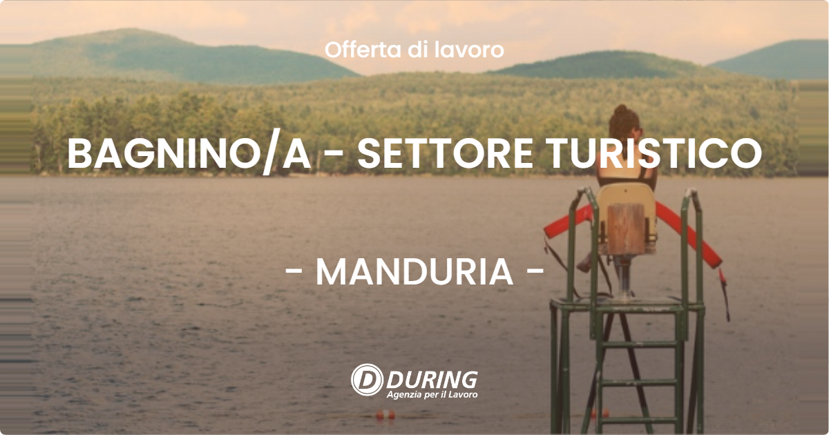 OFFERTA LAVORO - BAGNINO/A - SETTORE TURISTICO - MANDURIA (TA)