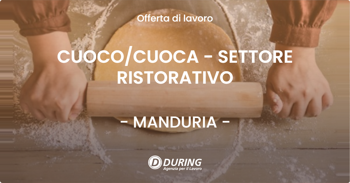OFFERTA LAVORO - CUOCO/CUOCA - SETTORE RISTORATIVO - MANDURIA (TA)