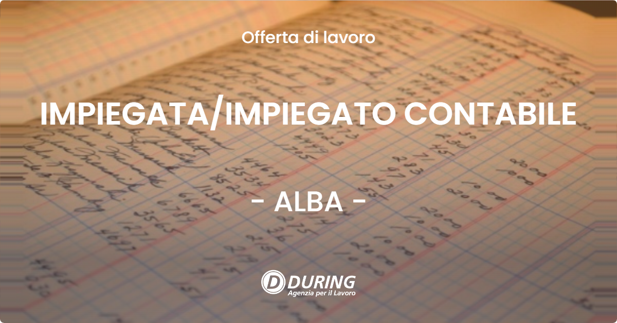 OFFERTA LAVORO - IMPIEGATA/IMPIEGATO CONTABILE - ALBA (CN)